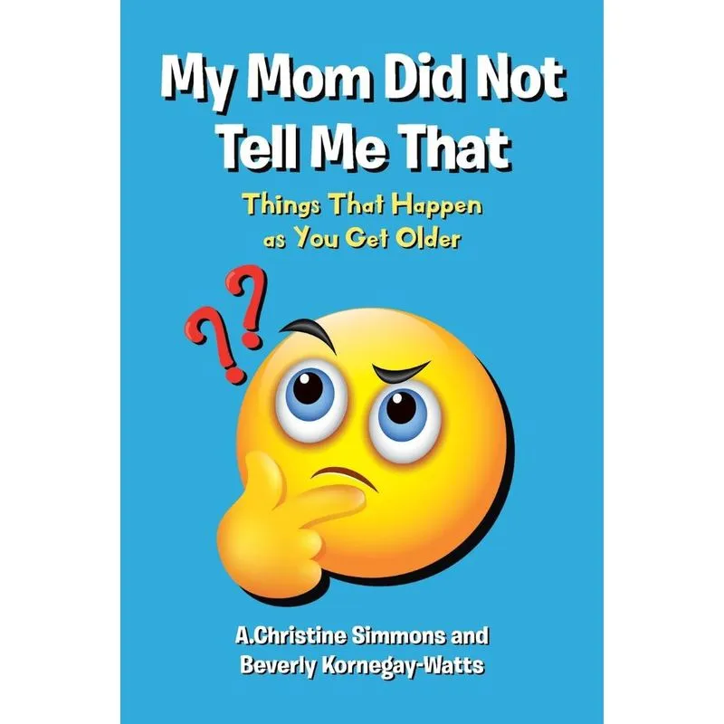 My Mom Did Not Tell Me That