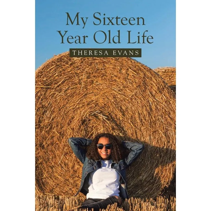My Sixteen Year Old Life