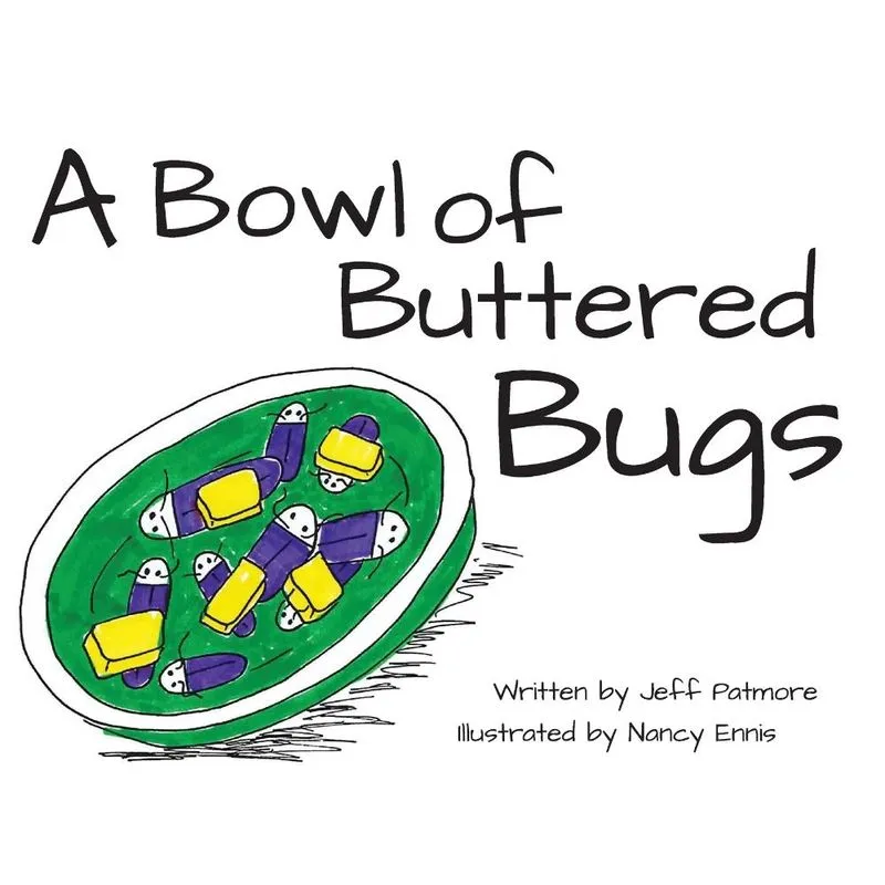 A Bowl of Buttered Bugs
