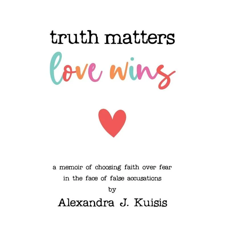 Truth Matters, Love Wins. Truth Matters, Love Wins