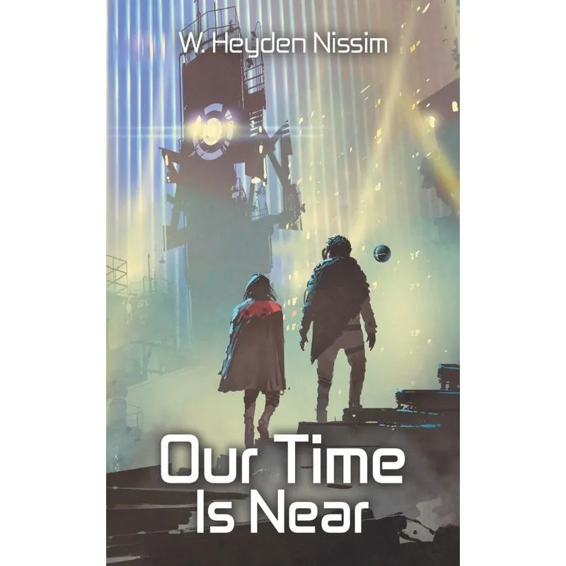 Our Time Is Near