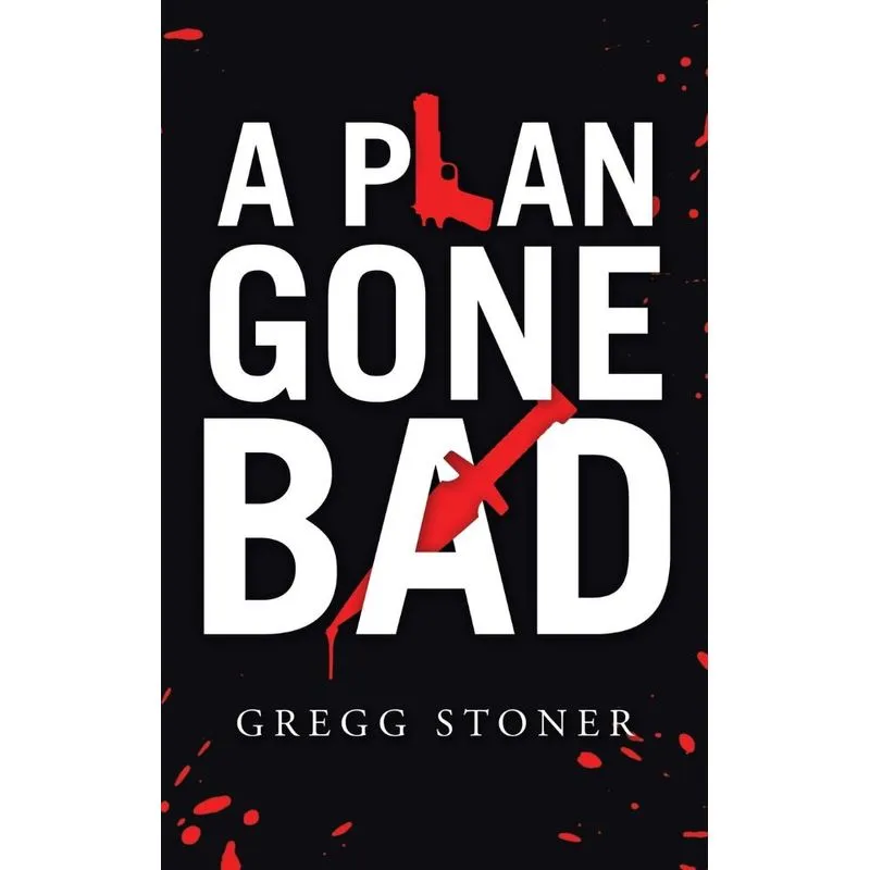 A Plan Gone Bad