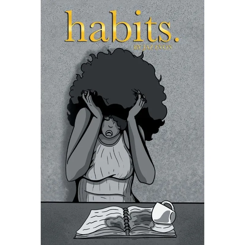 Habits.
