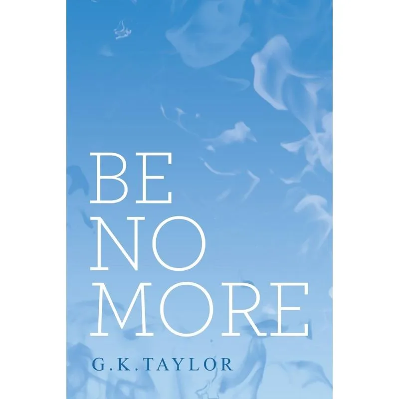 Be No More