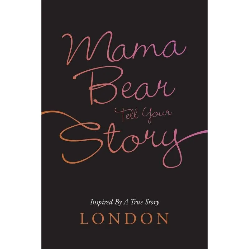 Mama Bear Tell Your Story