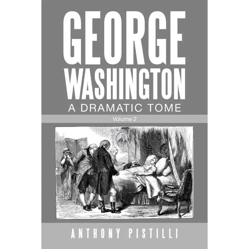 George Washington, a Dramatic Tome