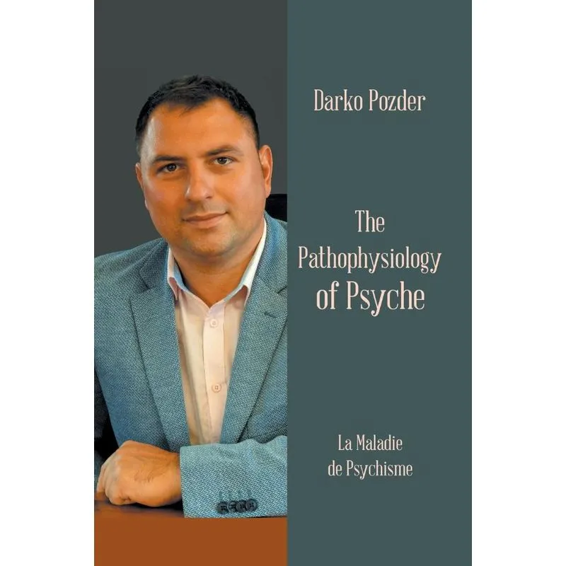 The Pathophysiology of Psyche