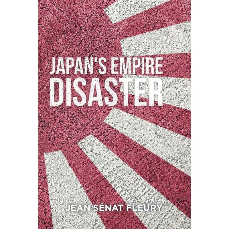 The Japanese Empire Disaster