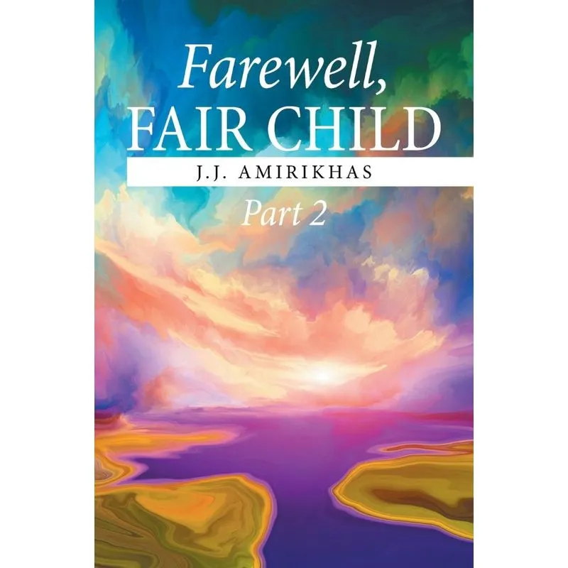 Farewell, Fair Child, Part 2