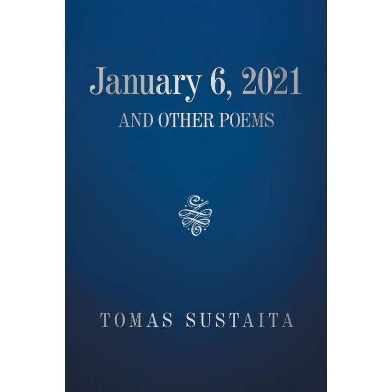 January 6, 2021 and Other Poems