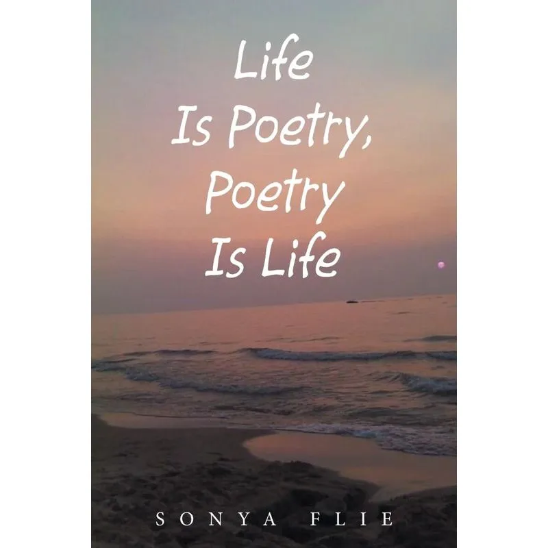 Life Is Poetry, Poetry Is Life