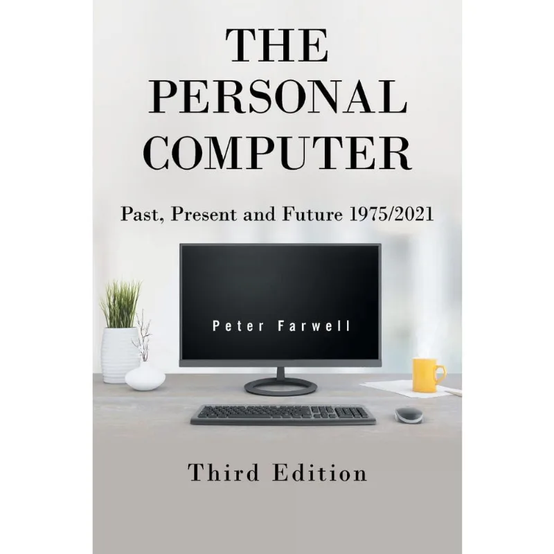 The Personal Computer Past, Present and Future 1975/2021