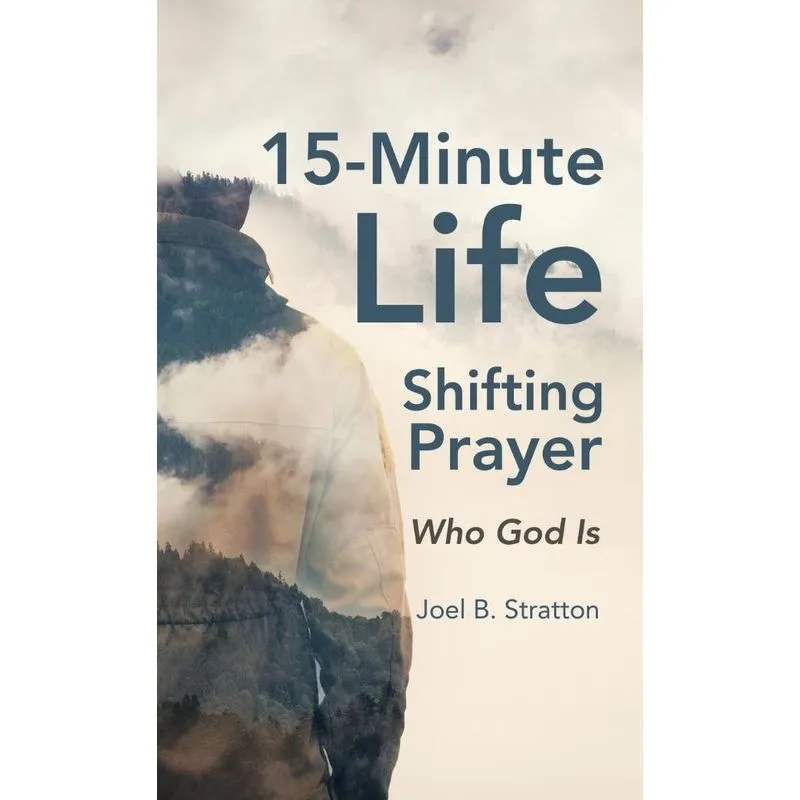 15-Minute Life-Shifting Prayer