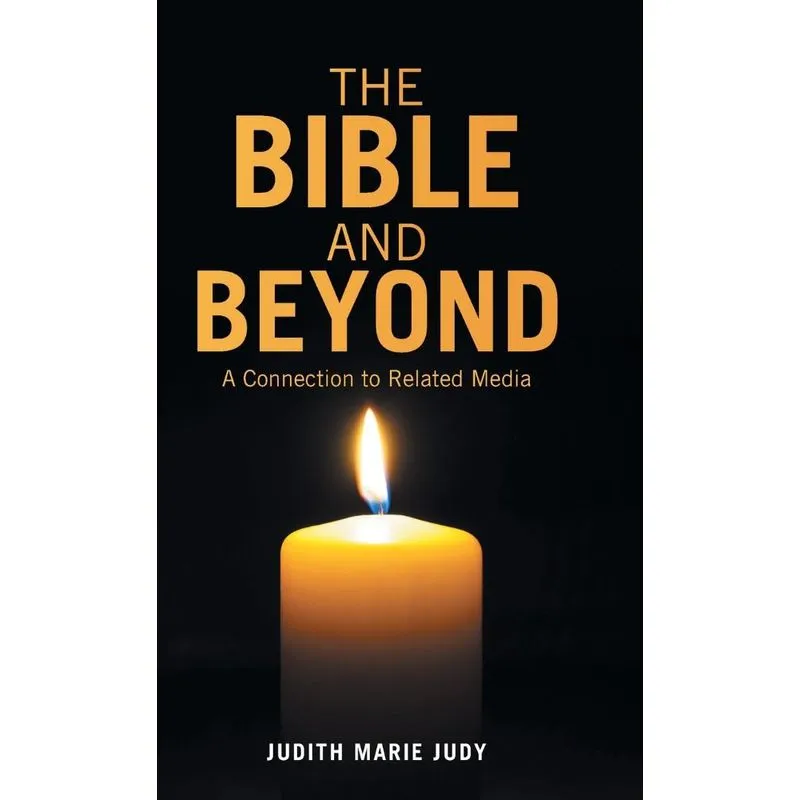The Bible and Beyond