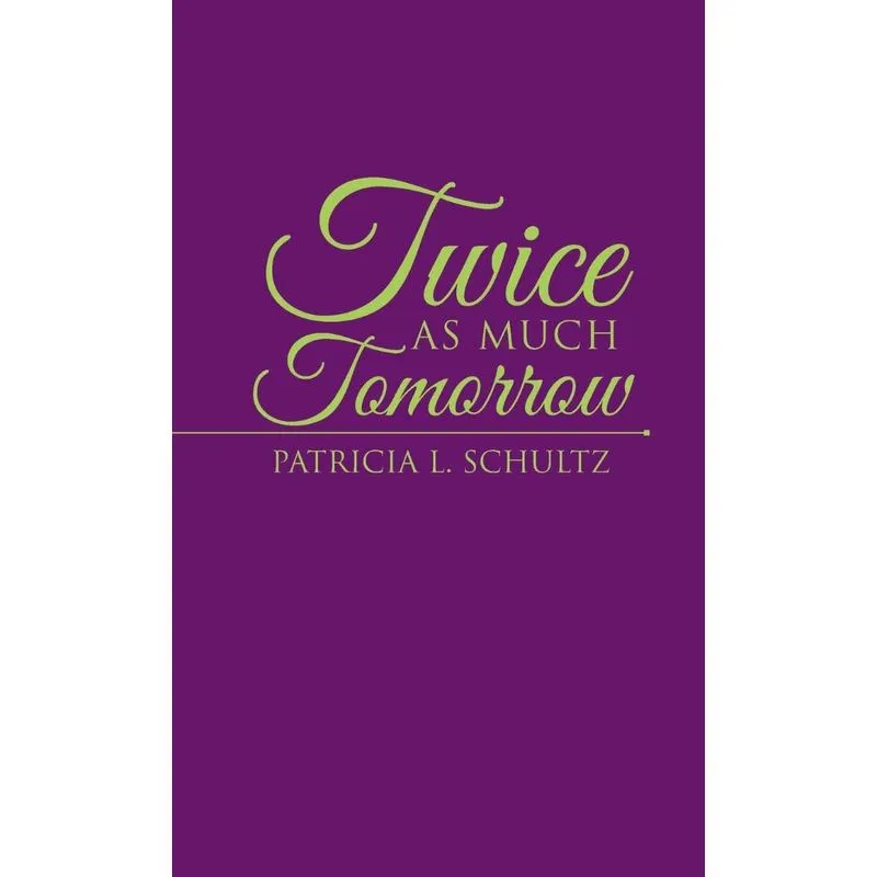 Twice as Much Tomorrow