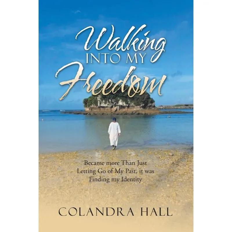Walking into My Freedom