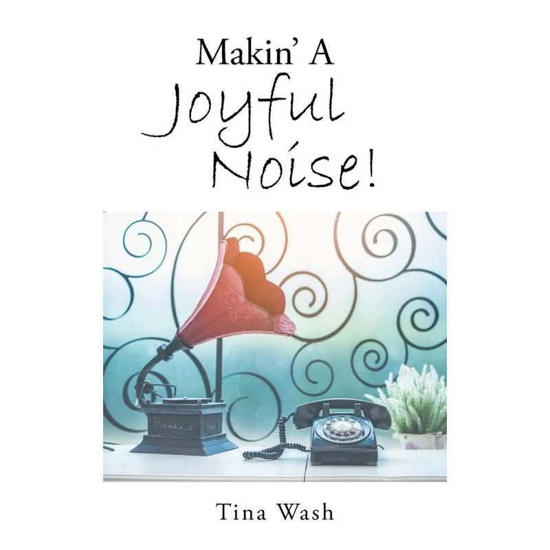 Makin a Joyful Noise!