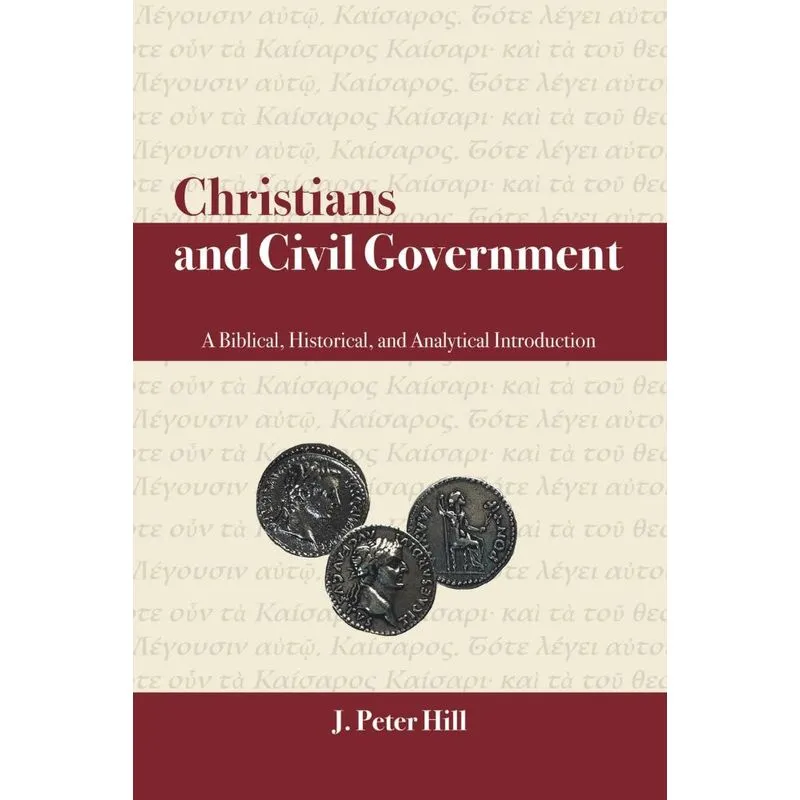 Christians and Civil Government