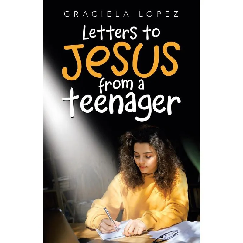 Letters to Jesus from a Teenager