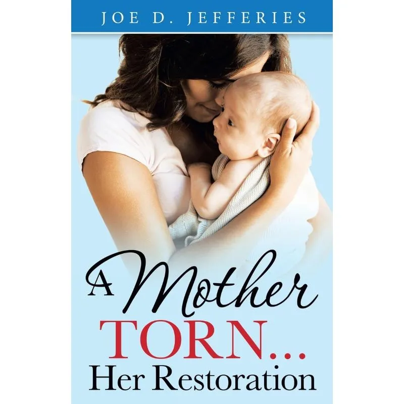 A Mother Torn...Her Restoration