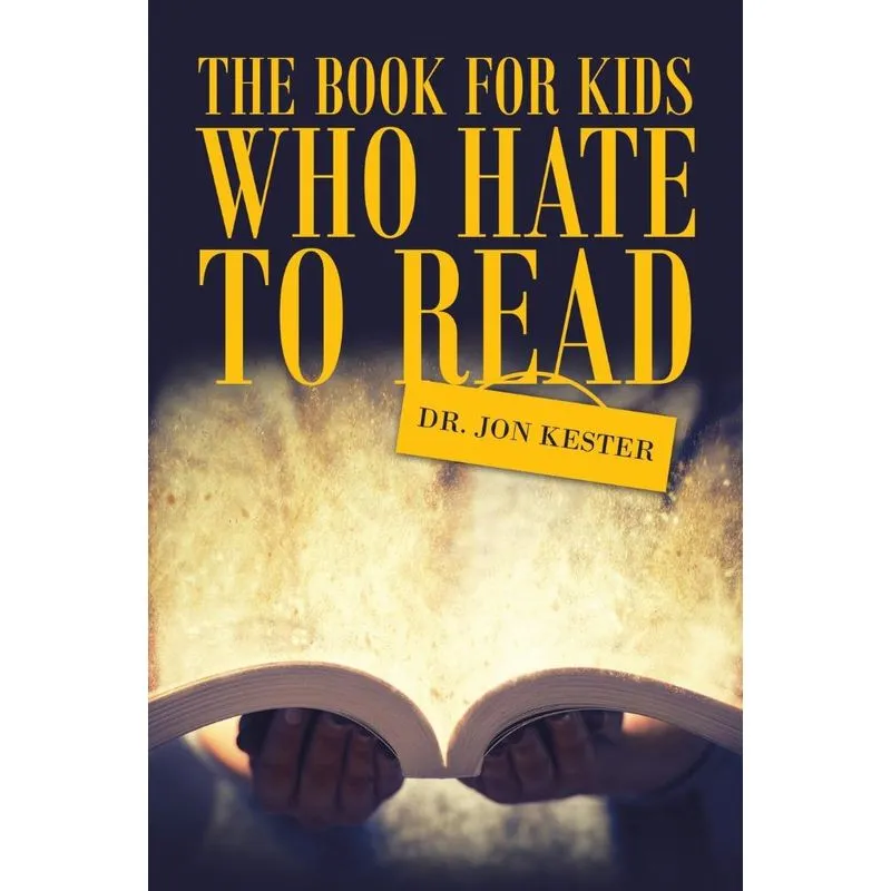 The Book for Kids Who Hate to Read