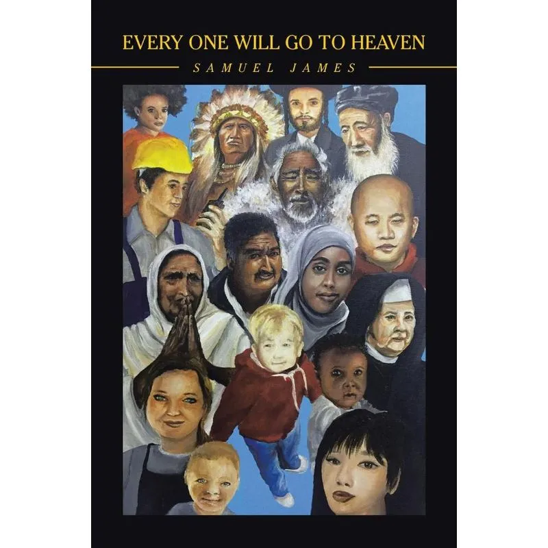 Every One Will Go to Heaven