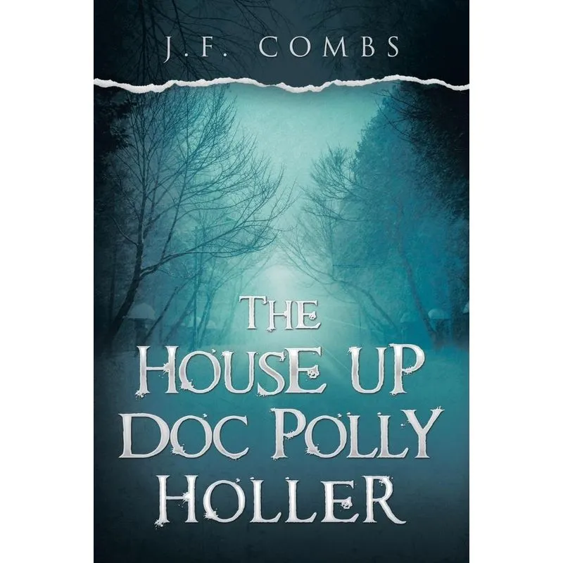 The House up Doc Polly Holler
