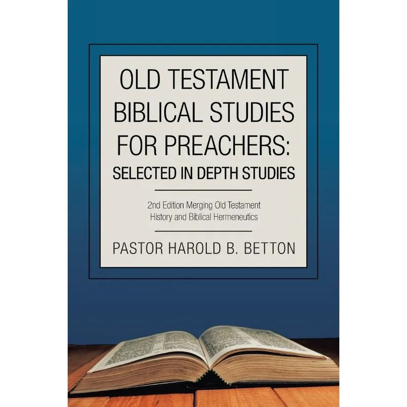 Old Testament Biblical Studies for Preachers
