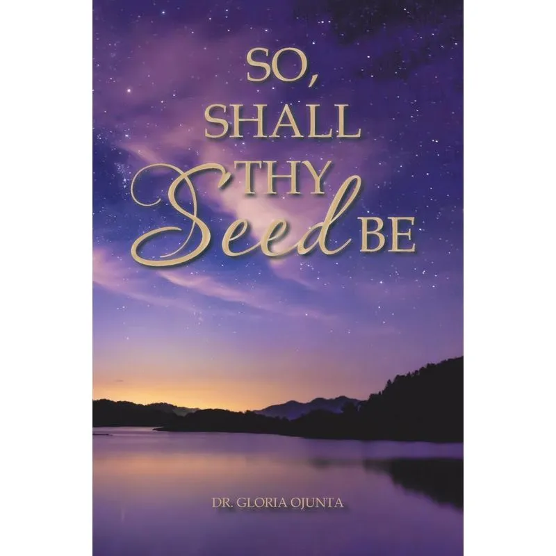 So, Shall Thy Seed Be