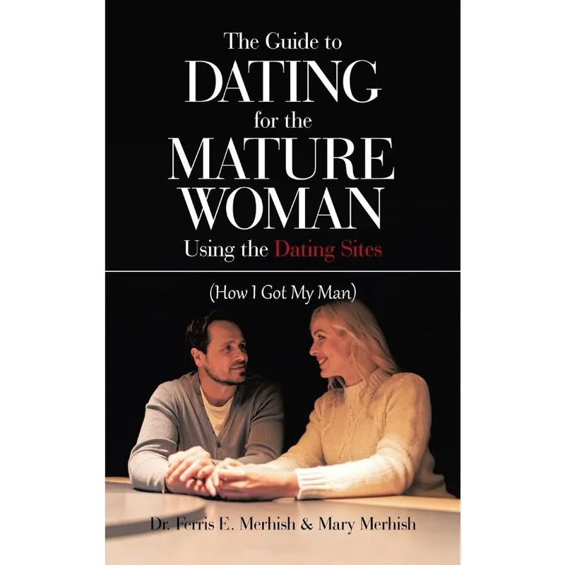 The Guide to Dating for the Mature Woman Using the Dating S