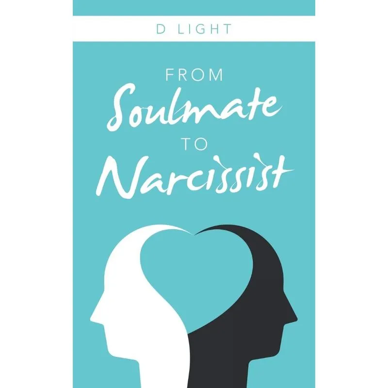 From Soulmate to Narcissist