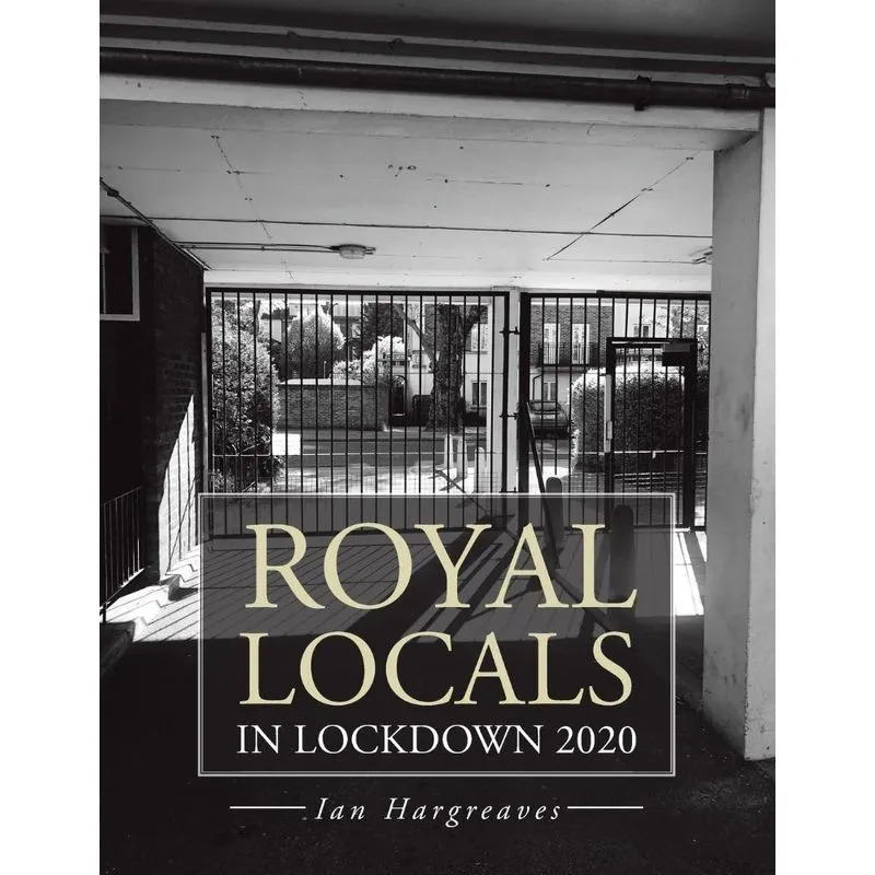 Royal Locals in Lockdown 2020