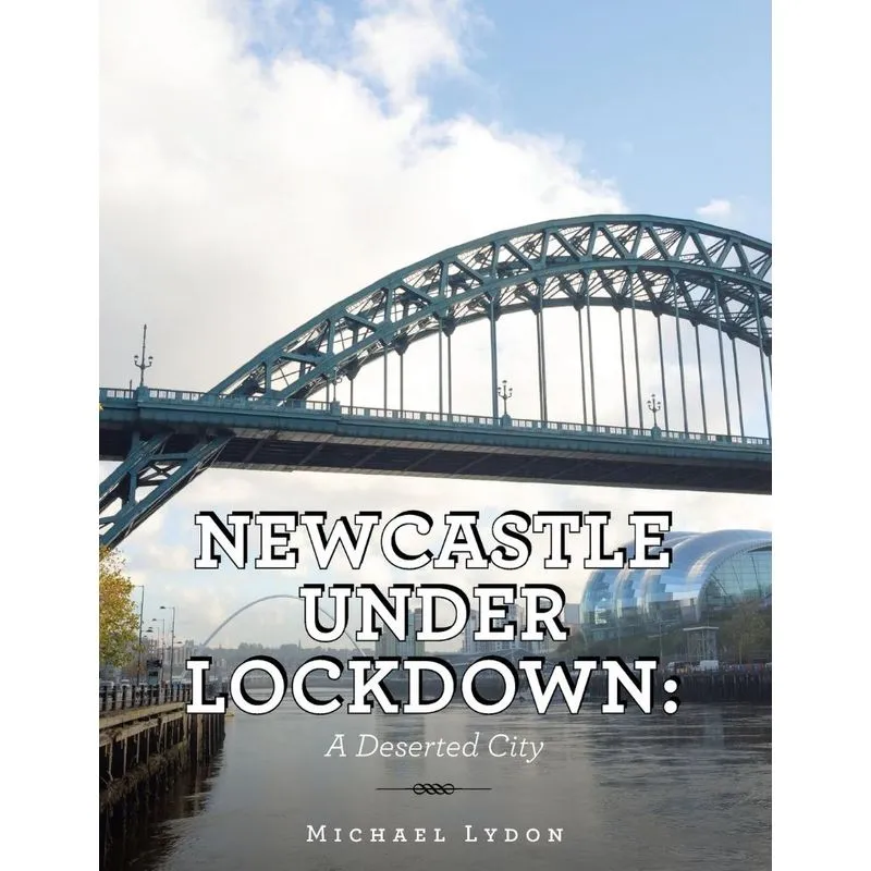 Newcastle Under Lockdown