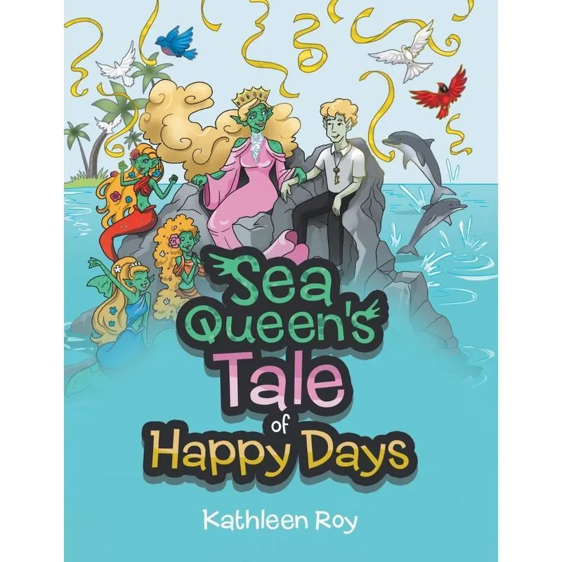 Sea Queens Tale of Happy Days