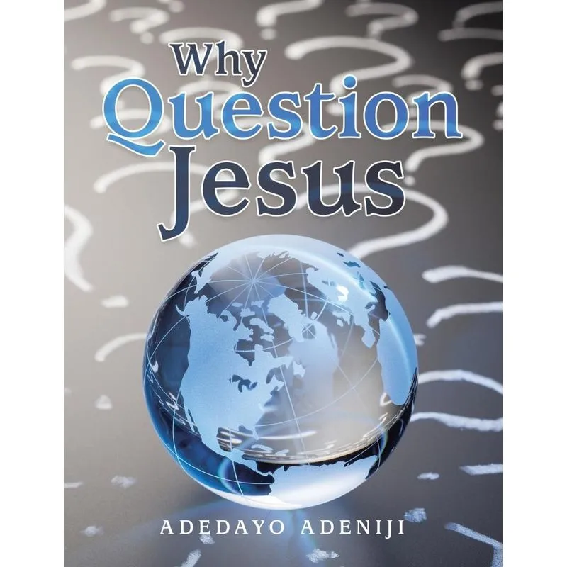 Why Question Jesus