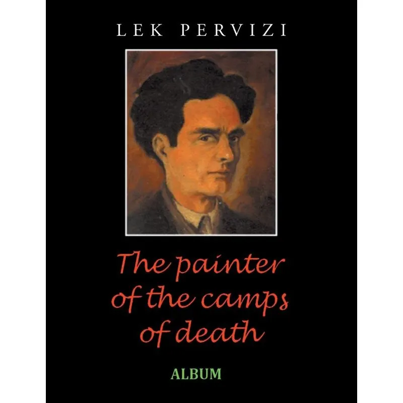 The Painter of the Camps of Death