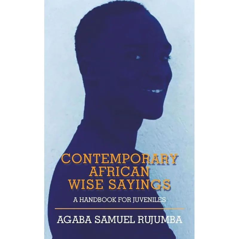 Contemporary African Wise Sayings