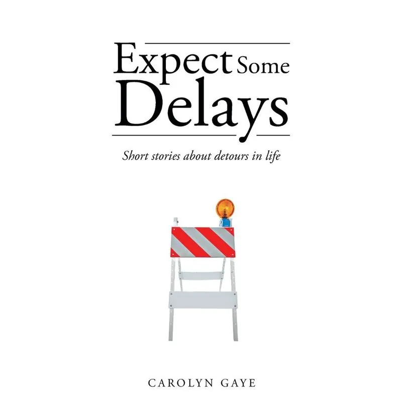 Expect Some Delays