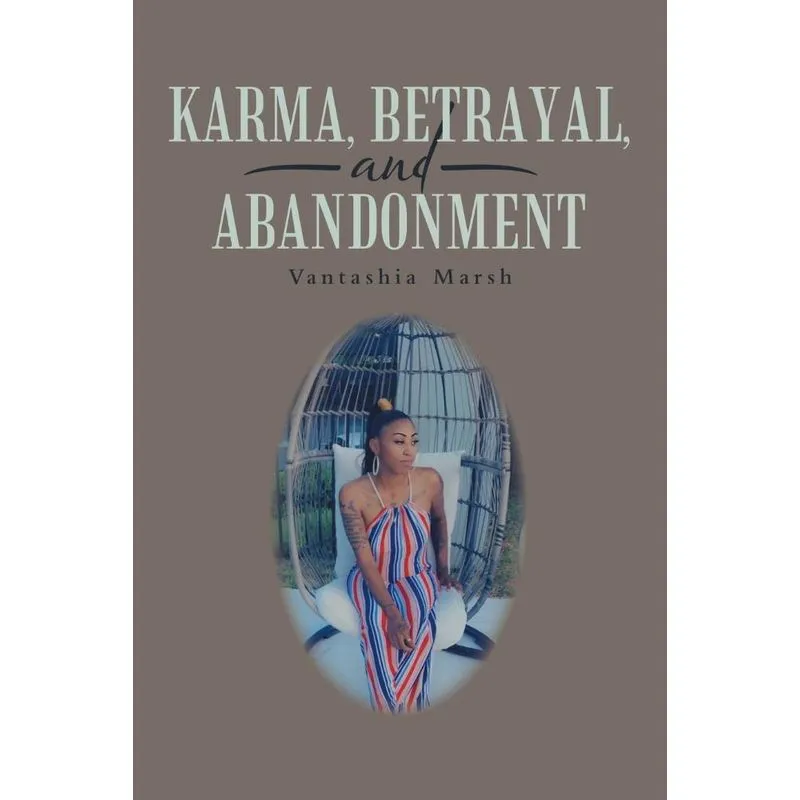 Karma, Betrayal, And Abandonment