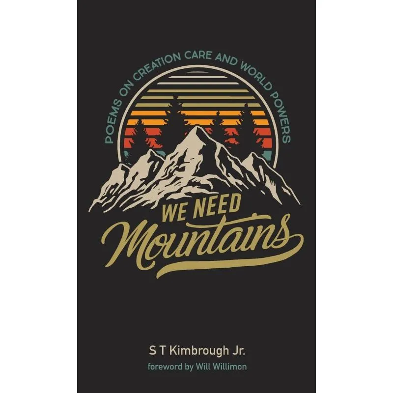 We Need Mountains
