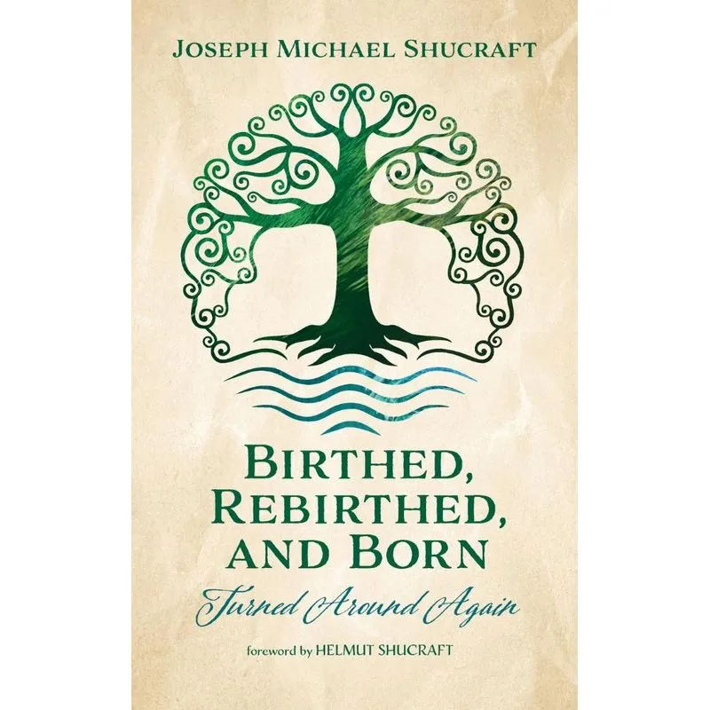 Birthed, Rebirthed, and Born