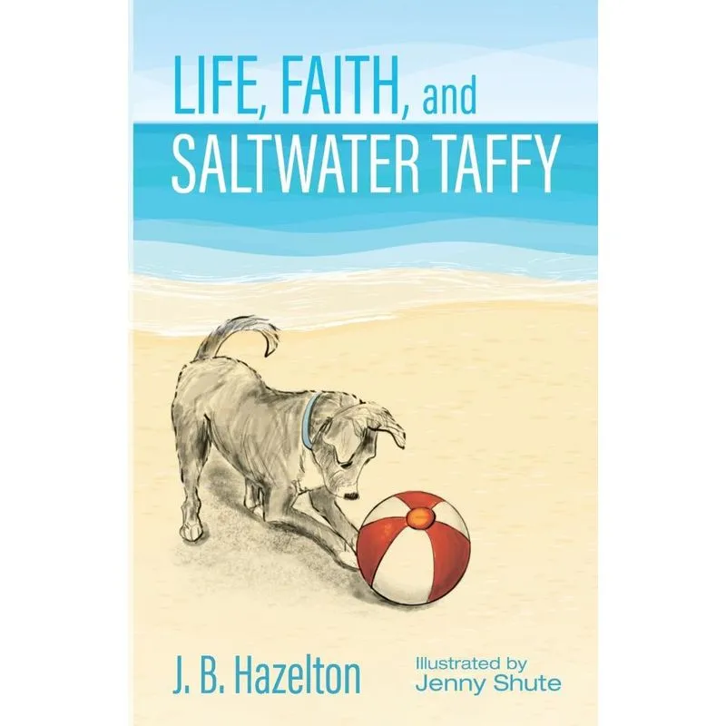 Life, Faith, And Saltwater Taffy