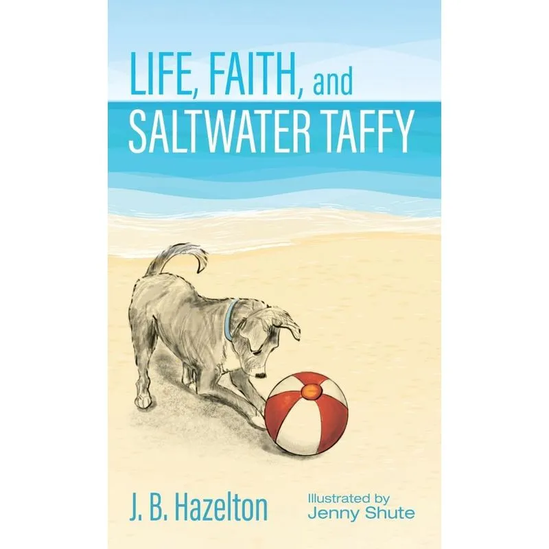 Life, Faith, And Saltwater Taffy
