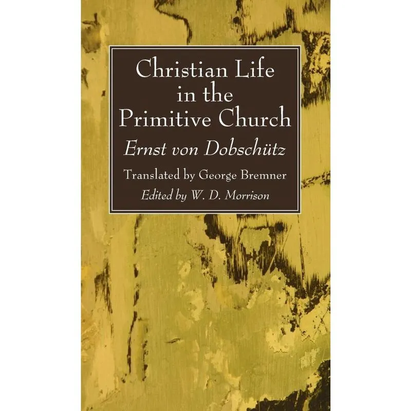 Christian Life in the Primitive Church