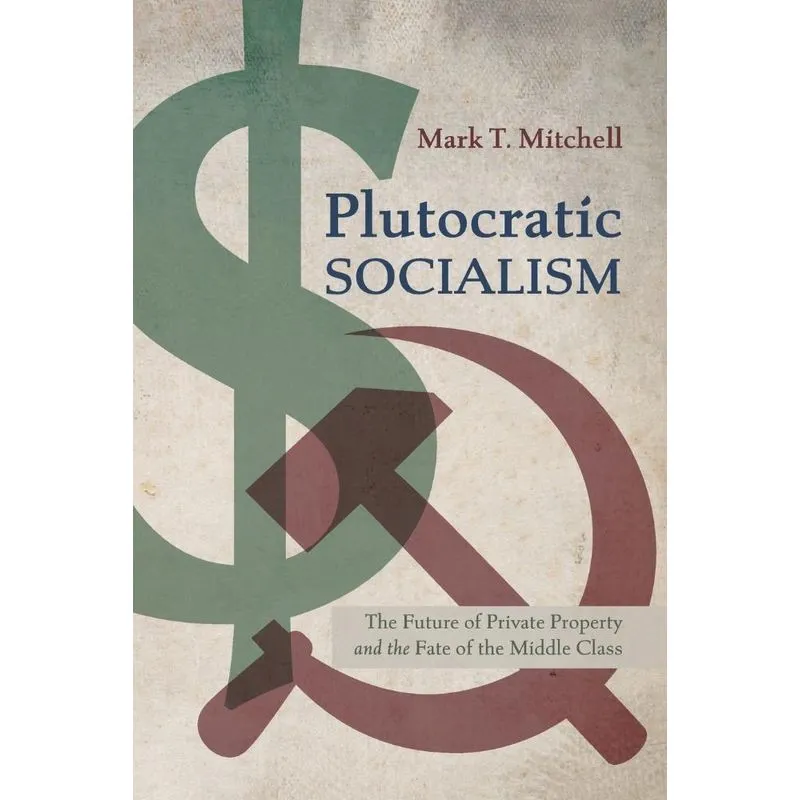 Plutocratic Socialism