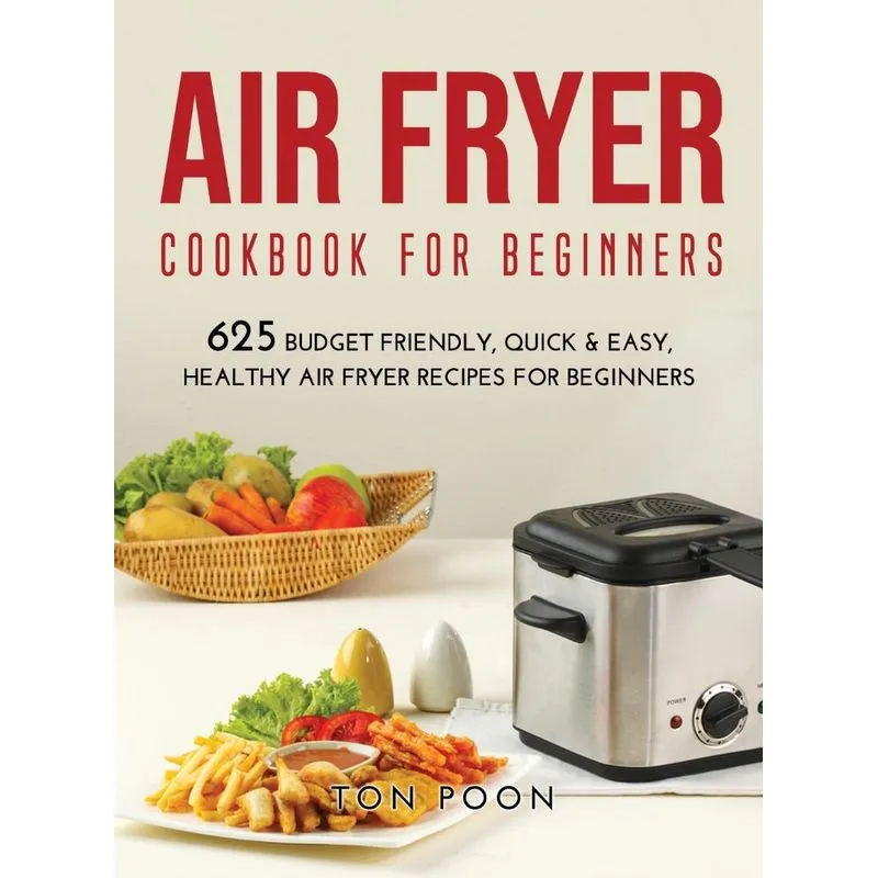 AIR FRYER COOKBOOK FOR BEGINNERS