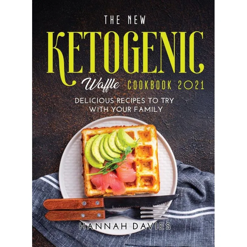 The New Ketogenic Waffle Cookbook 2021