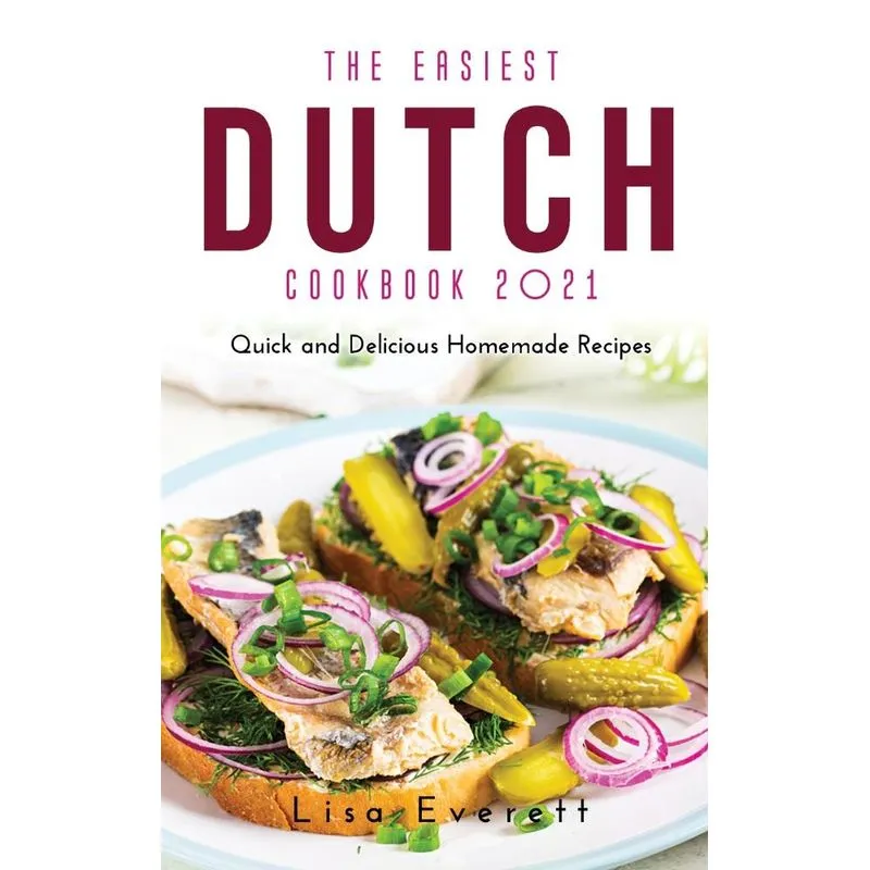The Easiest Dutch Cookbook 2021