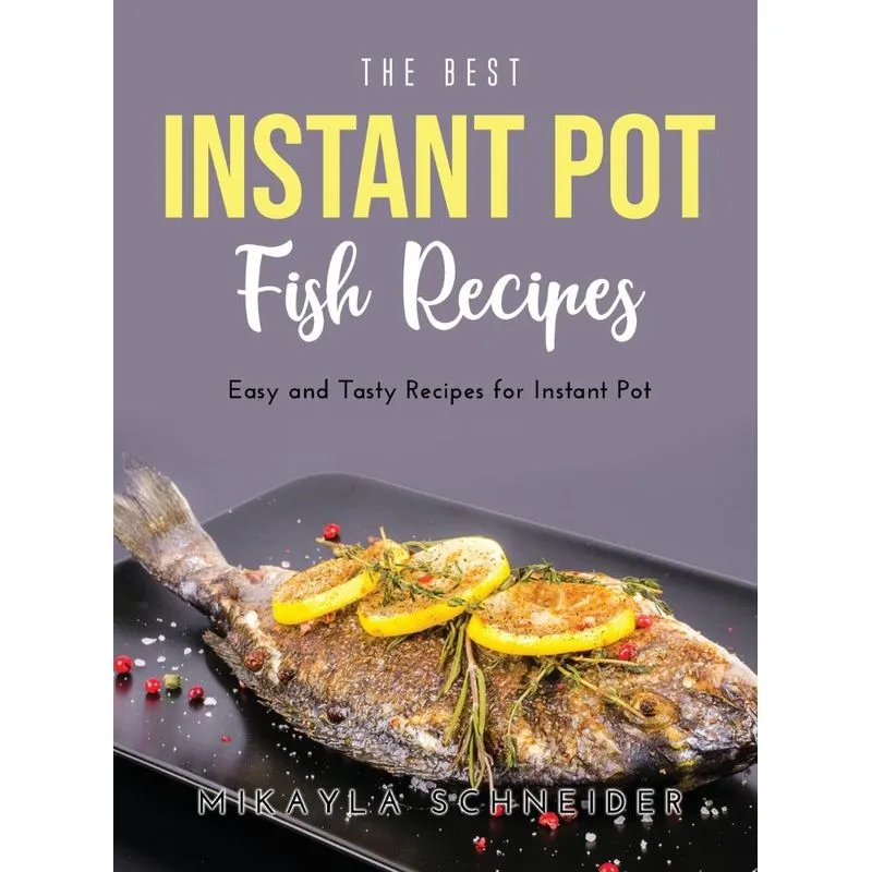 The Best Instant Pot Fish Recipes
