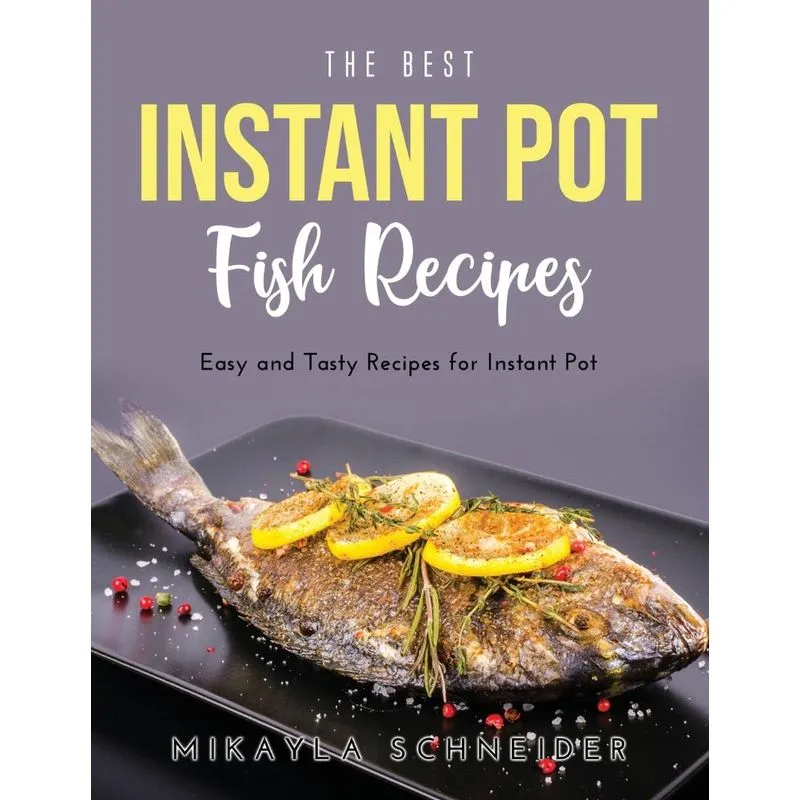 The Best Instant Pot Fish Recipes